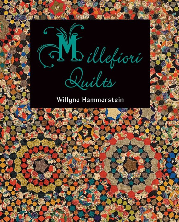 Millefiori Quilts 1 - Quiltmania Inc.