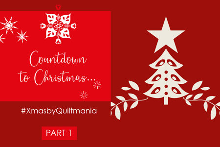 Part 1 Xmas by Quiltmania 2021